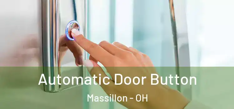 Automatic Door Button Massillon - OH