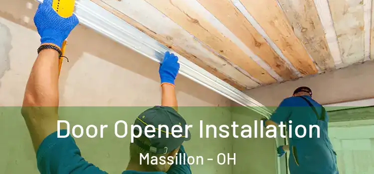 Door Opener Installation Massillon - OH