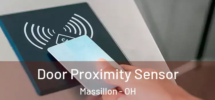 Door Proximity Sensor Massillon - OH