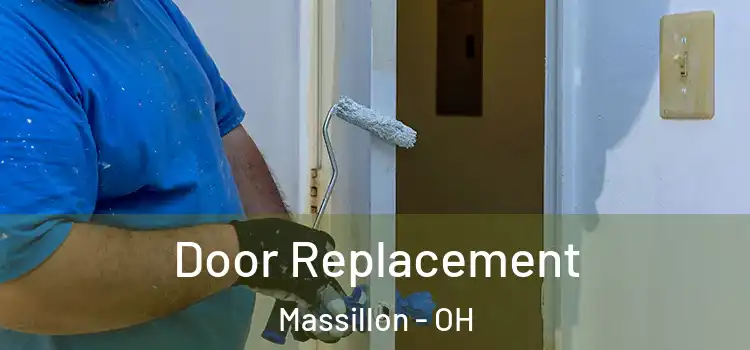 Door Replacement Massillon - OH