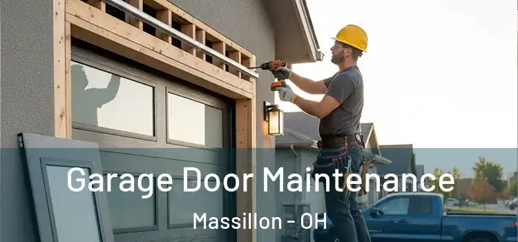  Garage Door Maintenance Massillon - OH