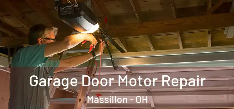  Garage Door Motor Repair Massillon - OH