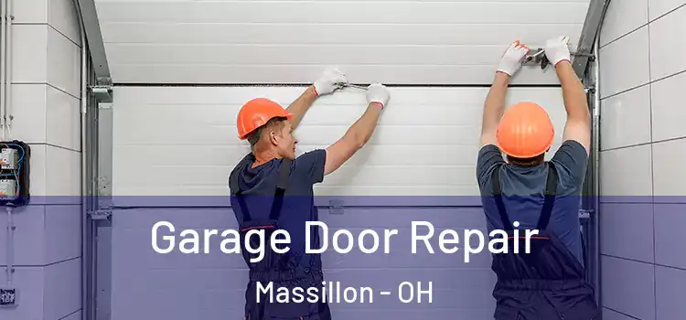 Garage Door Repair Massillon - OH