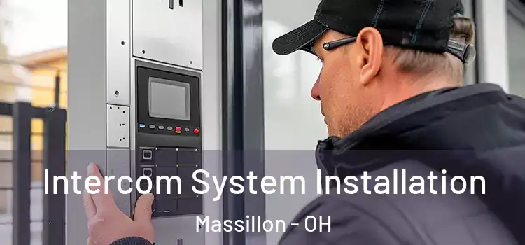 Intercom System Installation Massillon - OH