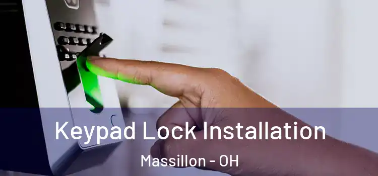 Keypad Lock Installation Massillon - OH