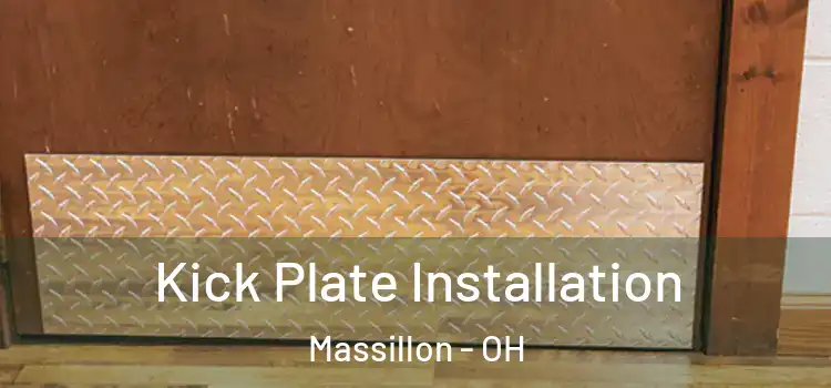 Kick Plate Installation Massillon - OH