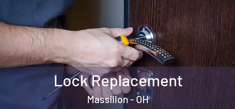 Lock Replacement Massillon - OH