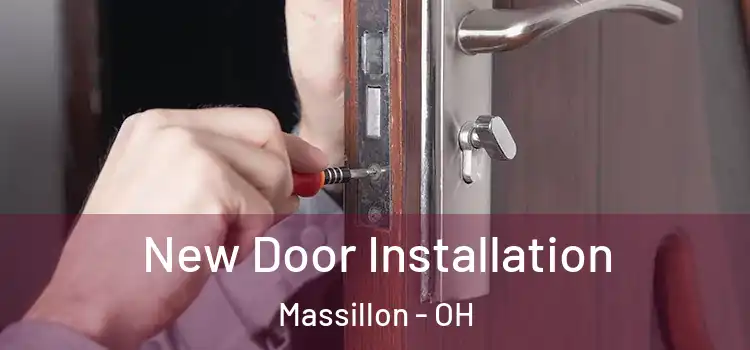 New Door Installation Massillon - OH