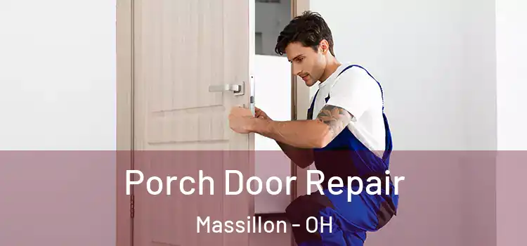  Porch Door Repair Massillon - OH