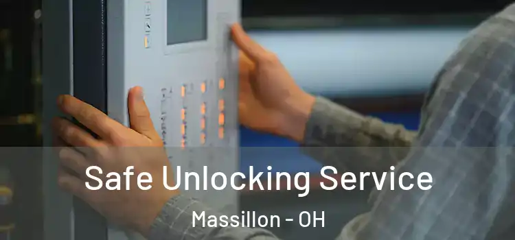 Safe Unlocking Service Massillon - OH