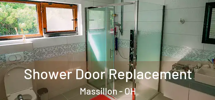 Shower Door Replacement Massillon - OH